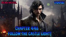 Follow the Castle light! Ch.446-450 (Vampire)