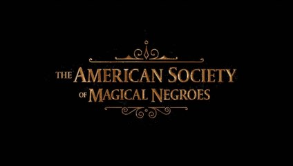 THE AMERICAN SOCIETY OF MAGICAL NEGROES (2024) Trailer VO - HD