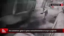 Gaziantep'te ara sokaktan gelen 3 şahıs motosiklettekilere kurşun yağdırdı
