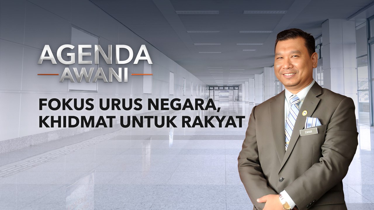 Agenda AWANI: Fokus urus negara, khidmat untuk rakyat