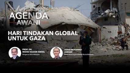 Agenda AWANI: Hari tindakan global untuk Gaza
