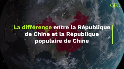 Quelle est la différence entre la République de Chine et la République populaire de Chine ?