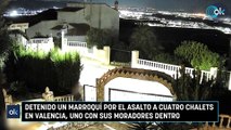 Detenido un marroquí por el asalto a cuatro chalets en Valencia, uno con sus moradores dentro