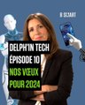 DELPH'IN TECH - Tech : nos vœux pour 2024