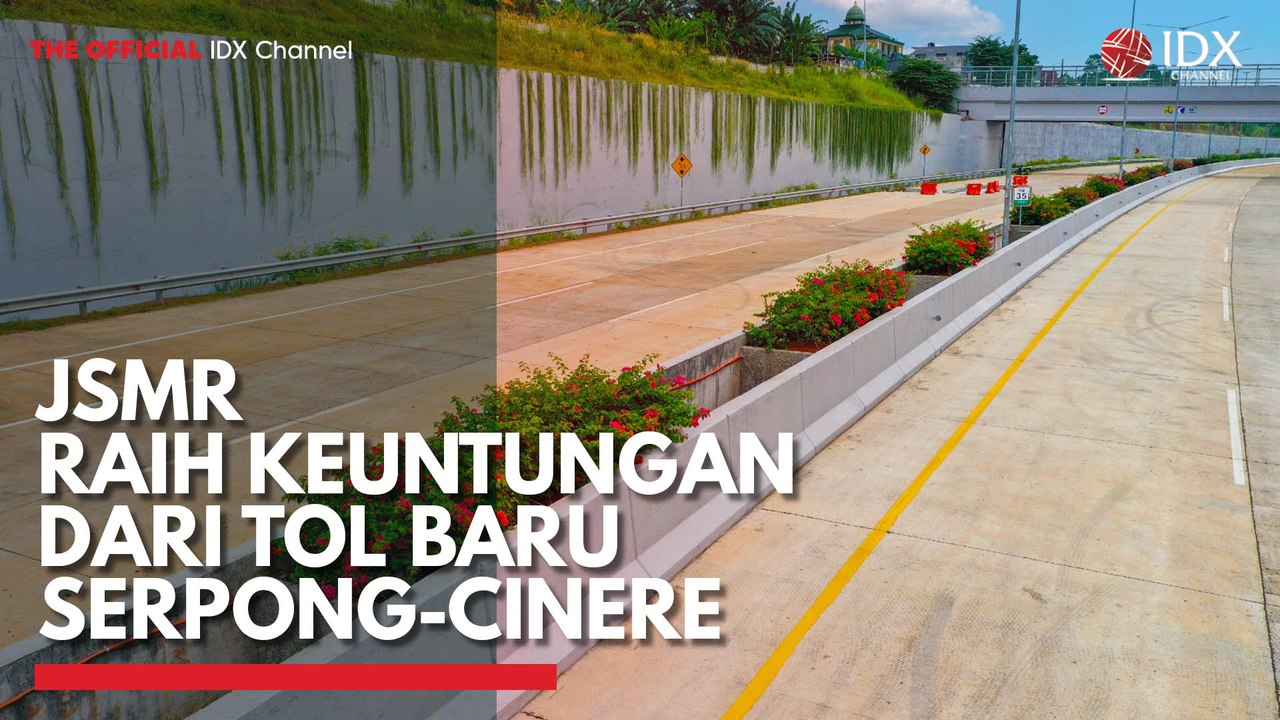 JSMR Raih Keuntungan dari Tol Baru Serpong-Cinere