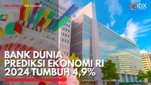 Bank Dunia Prediksi Ekonomi RI 2024 Tumbuh 4,9%