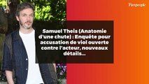 Samuel Theis (Anatomie d'une chute) : Enquête pour accusation de viol ouverte contre l'acteur, nouveaux détails...