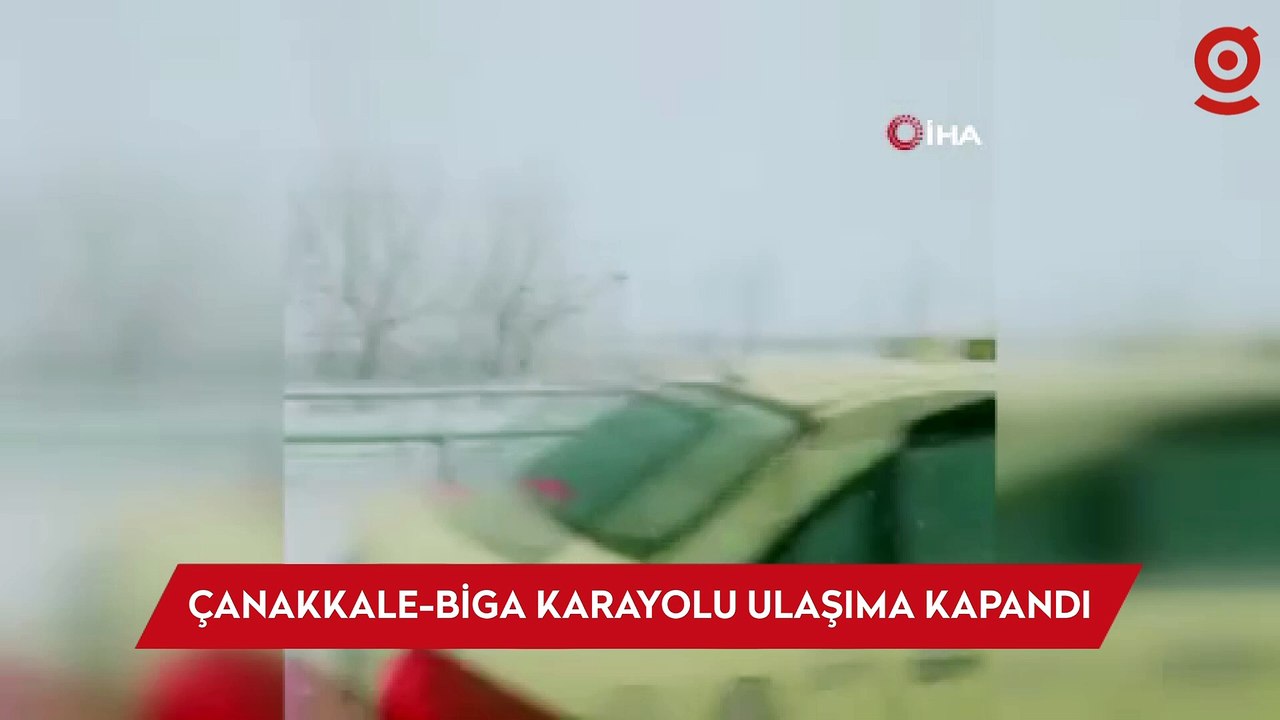 Çanakkale-Biga karayolu ulaşıma kapandı