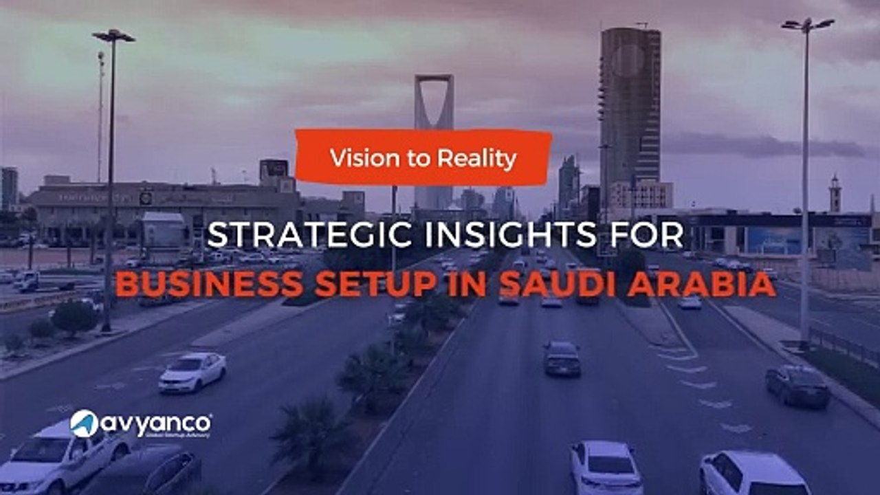 Business Setup in Saudi Arabia Strategic Insights