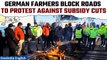 Germany: Farmers kick off a week of protests, block roads to protest against subsidy cuts| Oneindia