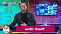 CAOS en Ecuador: Criminales toman noticieros y universidades como rehenes