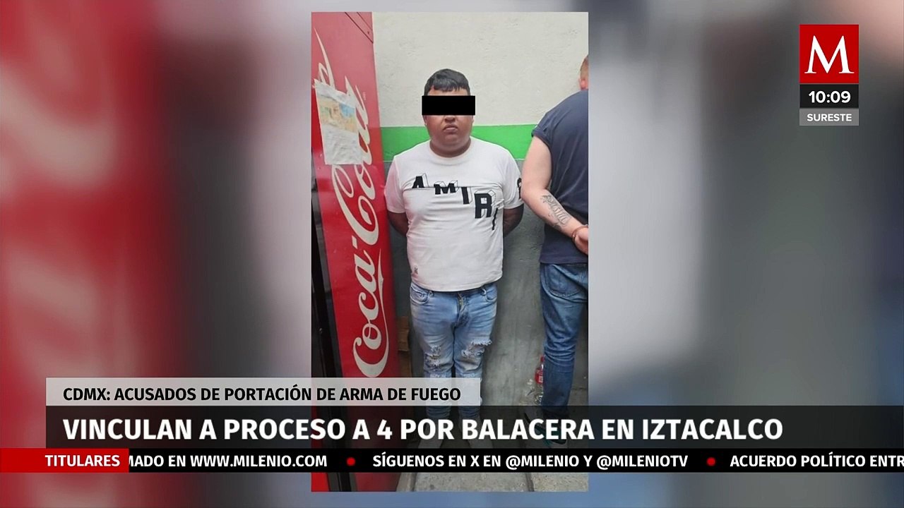 Vinculan a proceso a cuatro detenidos por balacera en Iztacalco, CdMx