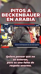 Pitos en el minuto de silencio por Beckenbauer en Riad