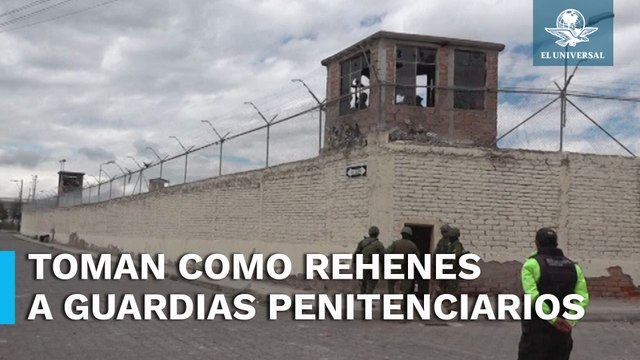 Toman como rehenes en 5 prisiones de Ecuador a 139 funcionarios