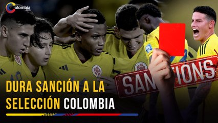 Selección Colombia: FIFA emite dura sanción contra la federación, y afectará partido ante Argentina