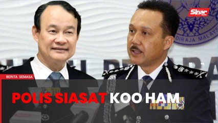 Campur urusan Islam, polis buka kertas inkuiri siasat Koo Ham