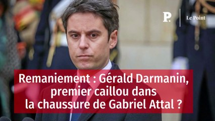 Remaniement : Gérald Darmanin, premier caillou dans la chaussure de Gabriel Attal ?