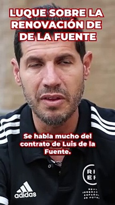 Albert Luque y la renovación de Luis de la Fuente