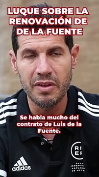 Albert Luque y la renovación de Luis de la Fuente