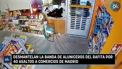 Download Video: Desmantelan la banda de aluniceros del Rafita por 40 asaltos a comercios de Madrid