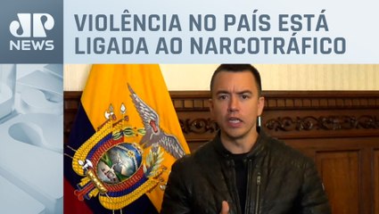 Presidente do Equador classifica situação como "estado de guerra"