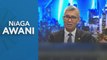 Niaga AWANI: Malaysia komited gandakan industri semikonduktor - Tengku Zafrul
