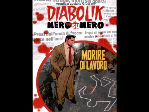 DIABOLIK NERO SU NERO -MORIRE DI LAVORO