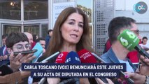 Carla Toscano (VOX) renunciará a su escaño en el Congreso