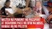 Mister na pumunit ng passport at boarding pass ng OFW na misis, hawak na ng pulisya | GMA Integrated Newsfeed