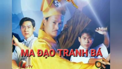 Tập 19 | Ma Đạo Tranh Bá 1 (1995) Lồng Tiếng