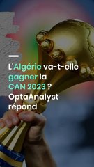 L'Algérie va-t-elle gagner la CAN 2023 ? Opta Analyst répond