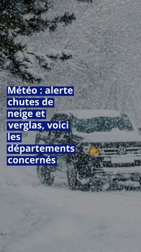 Météo : alerte chutes de neige et verglas, voici les départements concernés