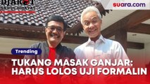 Curhatan Tukang Masak Ganjar Makanan Harus Lolos Uji Formalin, Warganet Bandingkan dengan Jokowi
