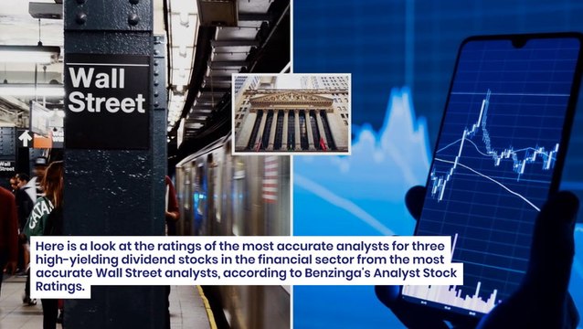 These 3 Financial Stocks Delivering High-Dividend Yields Are Recommended By Wall Street's Most Accurate Analysts