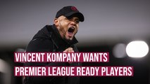 Burnley will likely do business in January - Vincent Kompany