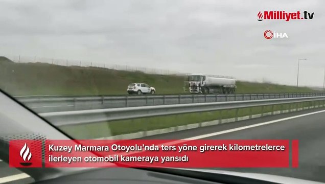 Kuzey Marmara Otoyolu’nda kilometrelerce ters yönden giden otomobil kamerada