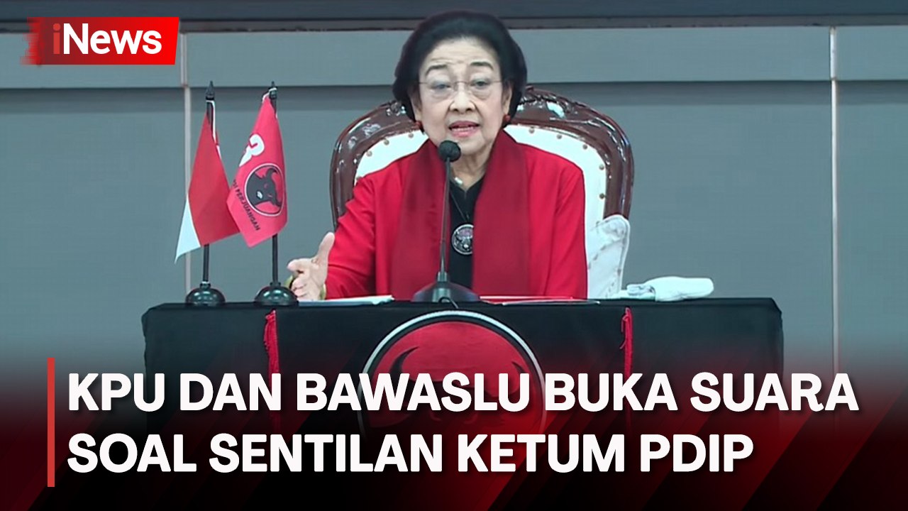 Megawati Soekarnoputri Sentil Penyelenggara Pemilu, KPU dan Bawaslu Buka Suara