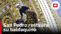 La «titánica» restauración del baldaquino de San Pedro: diez meses y por valor de 700.000 euros