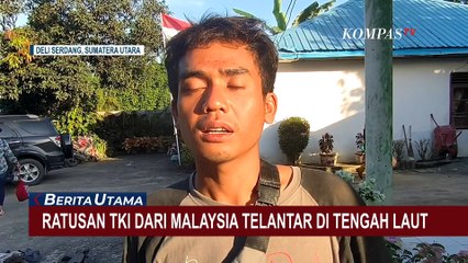 Hampir 2 Hari, Lebih Dari 172 TKI dari Malaysia Terombang-ambing di Tengah Lautan