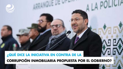 ¿Qué dice la iniciativa en contra de la corrupción inmobiliaria propuesta por el gobierno?