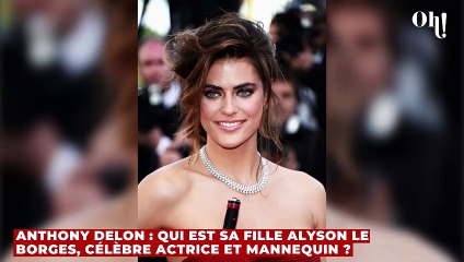 Anthony Delon : qui est sa fille Alyson Le Borges, célèbre actrice et mannequin ?