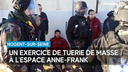 Un exercice de tuerie de masse à l’espace Anne-Frank de Nogent-sur-Seine
