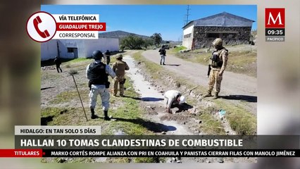 Hallan 10 tomas clandestinas de combustible en Hidalgo en tan solo 5 días