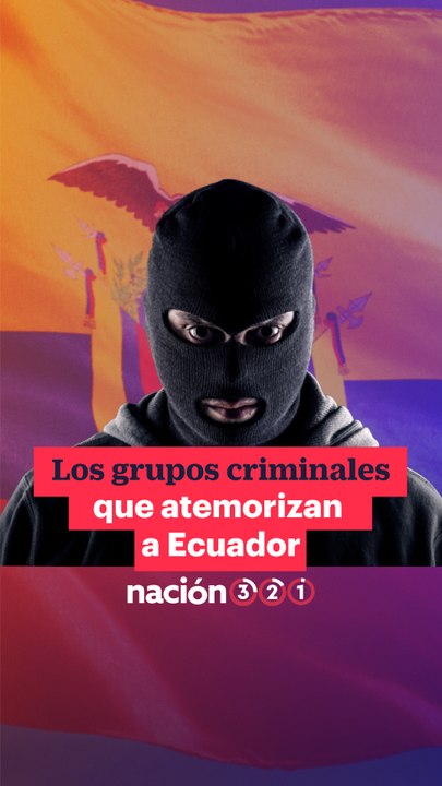 Los grupos criminales que atemorizan a Ecuador