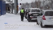 Finnország további négy hétig zárva tartja Oroszországgal közös határát