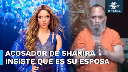 Acosador de Shakira insiste en que la cantante es su esposa y desata un tenso momento