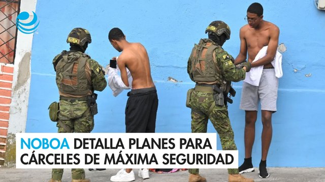 Presidente de Ecuador detalla planes para cárceles de máxima seguridad ante crisis penitenciaria
