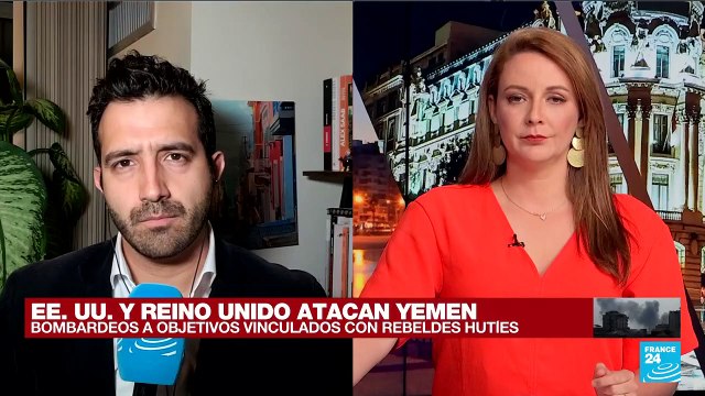 Informe desde Washington: EE. UU. y Reino Unido lanzan ataques a objetivos hutíes en Yemen