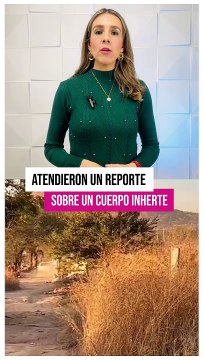 En San Martín de las Flores, fue localizado el cadáver de una mujer, no presentaba huellas de violencia y autoridades ya investigan el hecho #TuNotiReel