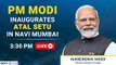 PM Modi Inaugurates Atal Setu In Navi Mumbai | Mumbai Trans Harbour Link | NDTV Profit